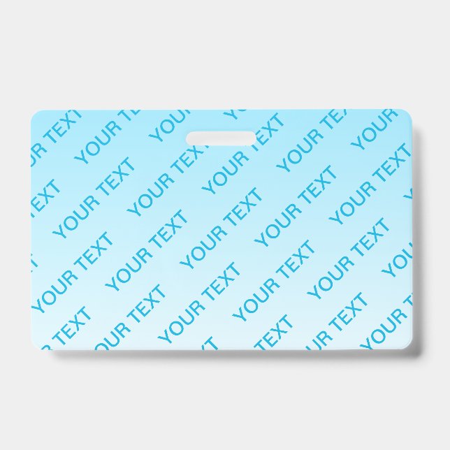 Sky Blue (changeable colour!) Ombre & Text Pattern Badge (Front)