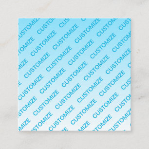 Sky Blue (changeable colour!) Ombre & Text Pattern Square Business Card