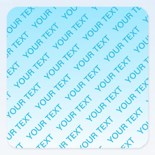 Sky Blue (changeable colour!) Ombre & Text Pattern Square Sticker