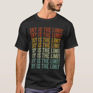 Sky Is The Limit Rock Mountain  T-Shirt