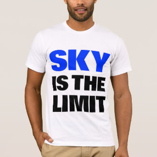 Sky Is The Limit T-Shirt