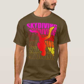 Skydive parachutist parachute skydiver gift idea s T-Shirt