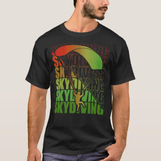 Skydive parachutist parachute skydiver gift idea s T-Shirt