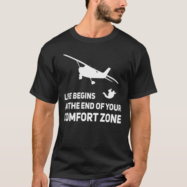 Skydive Skydiving Skydiver Parachute Comfort Zone T-Shirt (Front)