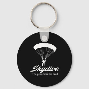 Skydive the Ground Is The Limit Keychain