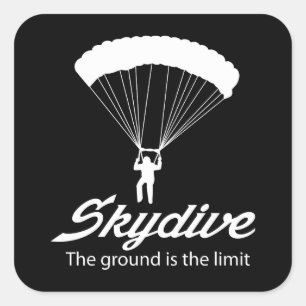 Skydive the Ground Is The Limit Square Sticker