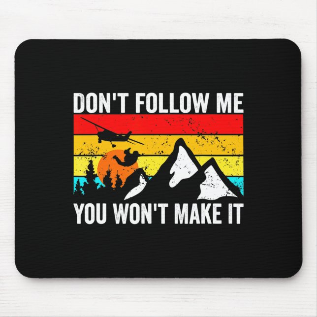 Skydiver Dont Follow Me I Do Stud Things Skydivi  Mouse Pad (Front)