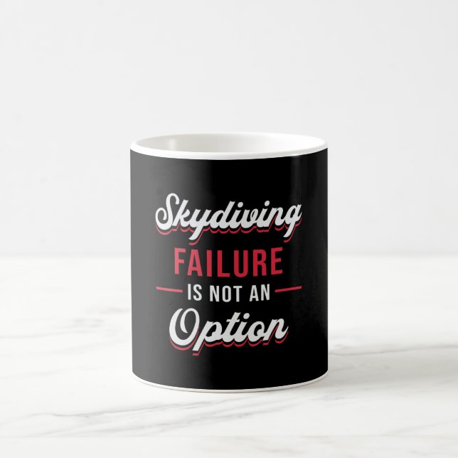 Skydiver Skydiving Failure Is Not An Option Funny Coffee Mug (Center)