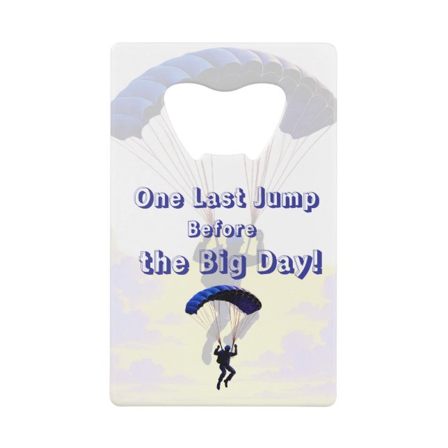 Skydiving Bachelor Party Funny Adventure Theme Credit Card Bottle Opener (Front)