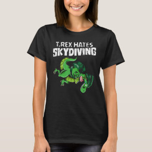 Skydiving Dinosaur Rex Hates Skydiving T-Shirt