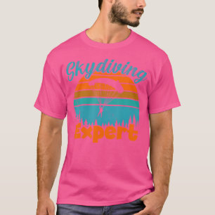 Skydiving Expert Paragliding Skydiving T-Shirt