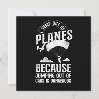 Skydiving I Jump Out Of Planes Because Jumping Out Invitation