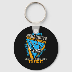 Skydiving If Your Parachute Doesnt Deploy Dont  Keychain