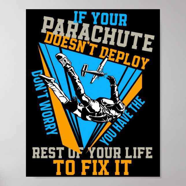 Skydiving If Your Parachute Doesnt Deploy Dont  Poster (Front)
