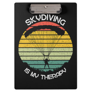 Skydiving Is My Therapy Clipboard