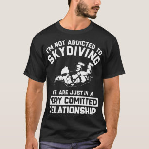 Skydiving Merch  Cute Gifts For Skydivers  Funny S T-Shirt