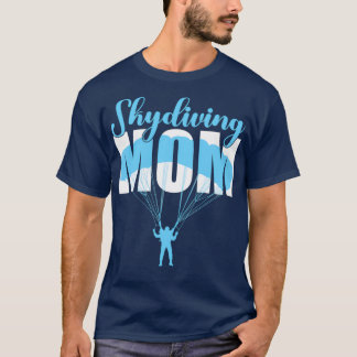 Skydiving Mom 2 T-Shirt