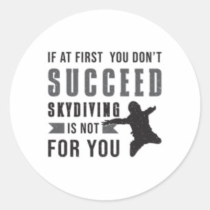 Skydiving Parachuting Skydiver Funny Gift Idea Classic Round Sticker