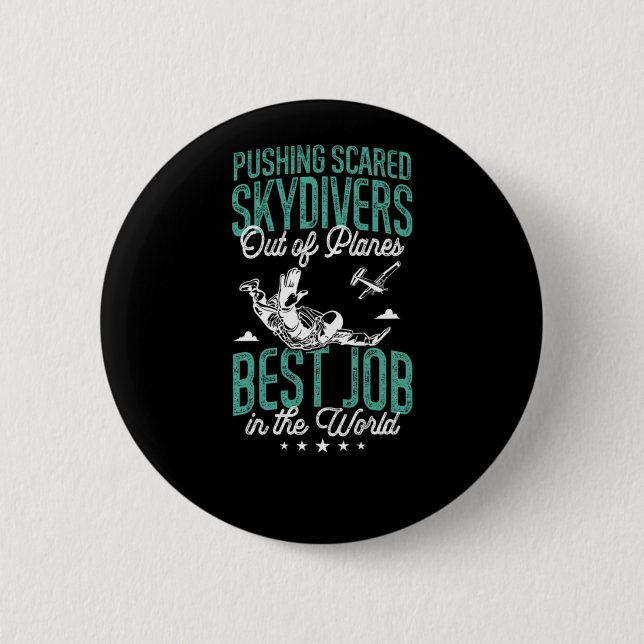 Skydiving Pushing Scared Skydivers Out Of Planes B 2 Inch Round Button (Front)
