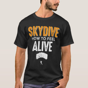 Skydiving-Skydive Shirt Extreme Athlete Tee Funny