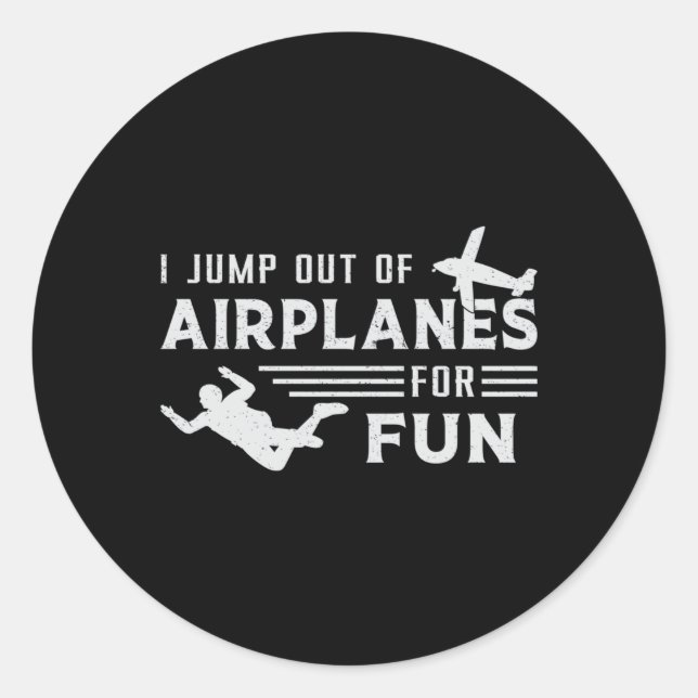 Skydiving Skydive Skydiver Jump Plane Funny Gift Classic Round Sticker (Front)