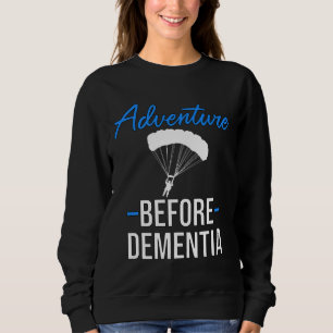 Skydiving Skydiver Gifts For Men Women Dad Funny A Sweatshirt