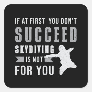 Skydiving Skydiver Jump Parachuting Funny Gift Square Sticker