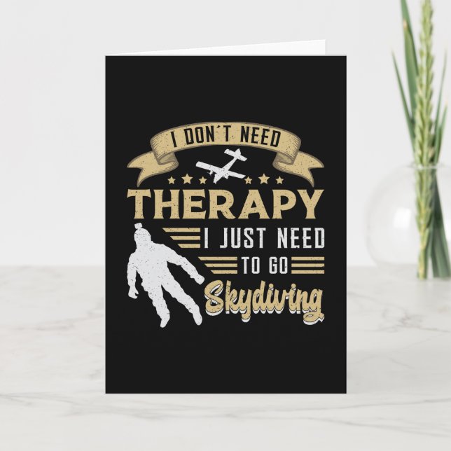 Skydiving Skydiver Therapy Parachuting Funny Gift Card (Front)