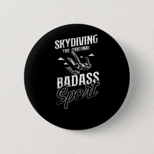 Skydiving Skydiving The Original Badass Sport 2 Inch Round Button