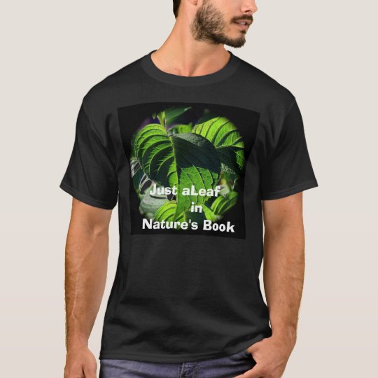 sl2, Just aLeaf in Nature's Book T-Shirt