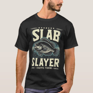 Slab Slayer Fishermen Women Kids Funny Crappie Fis T-Shirt