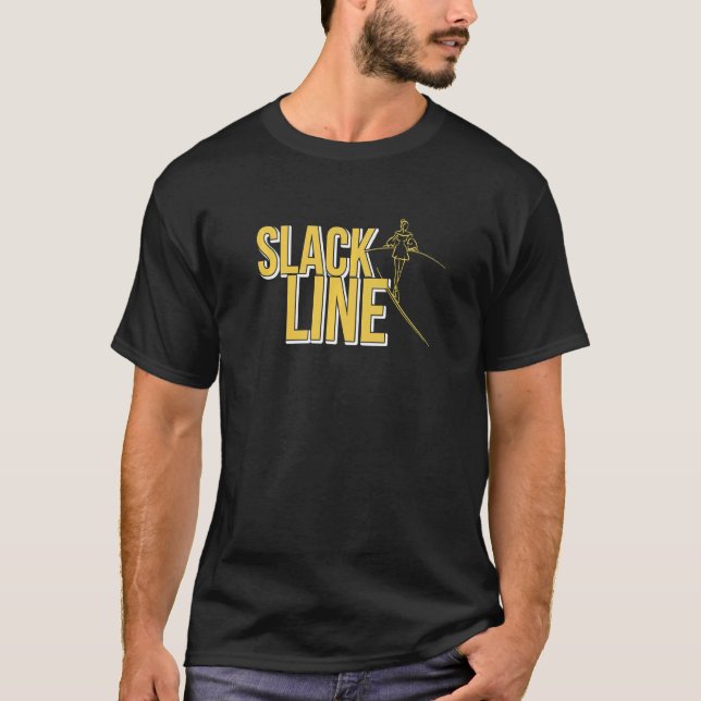 Slackline Slacklining Slacking And Slacklining Out T-Shirt (Front)