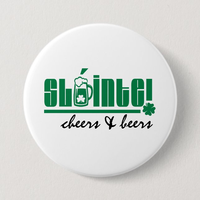 Sláinte. Cheers & Beers. St. Patrick's Day 3 Inch Round Button (Front)