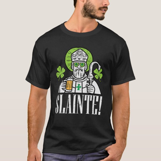 Slainte Funny St Patricks Day Irish Gaelic Cheers T-Shirt (Front)