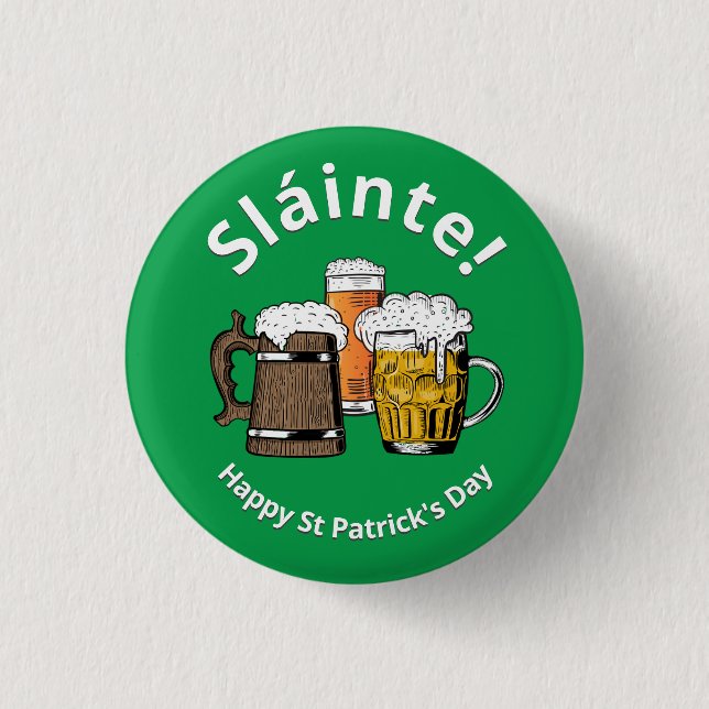 Sláinte! HAPPY ST PATRICK'S DAY Cartoon Beers 1 Inch Round Button (Front)