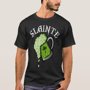 Slainte St Patricks Day Men Women Beer Drinking Mu T-Shirt