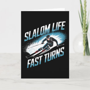 Slalom Life Fast Turns Alpine Skiing Card