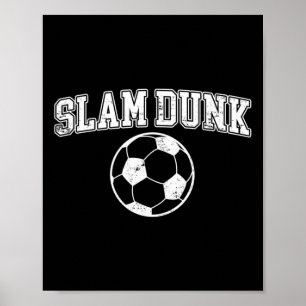 Slam Dunk - Funny Sketll Soccer Sports Poster