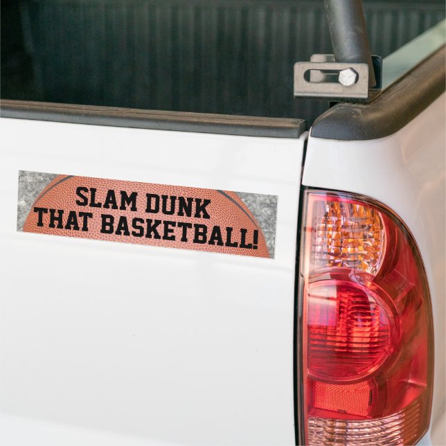 Slam Dunk that Basketball Fun Bumper Sticker (On Truck)