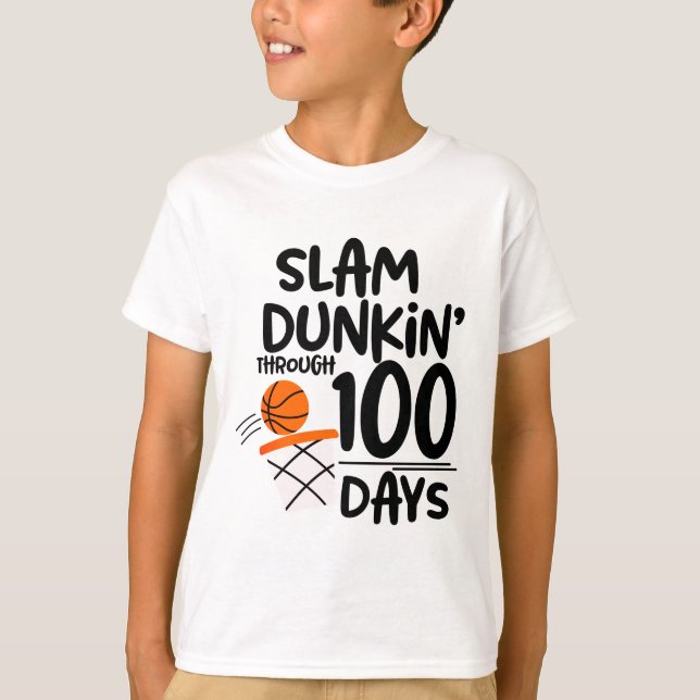 Slam Dunkin' Through 100 Days T-Shirt (Front)
