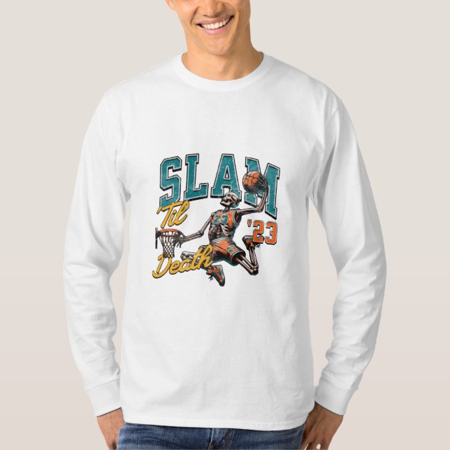 Slam 'Til Death Basketball Skeleton T-Shirt (Front)