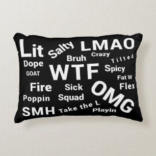 Slang Sayings and Teen Talk Circa 2018-2019 Accent Pillow