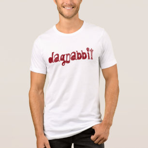 Slang word dagnabbit funny t-shirt design Tri-Blend shirt