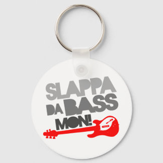 Slappa Da Bass Mon! Keychain