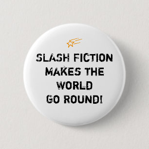 Slash Fiction Saying Button