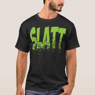 Slatt hip hop funny shirt Green