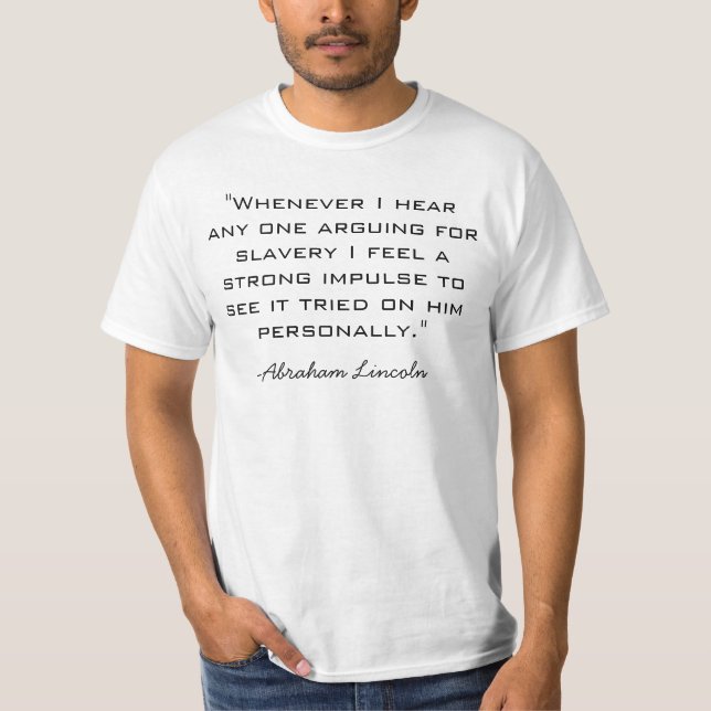 Slavery - Lincoln Quote Tee (Front)