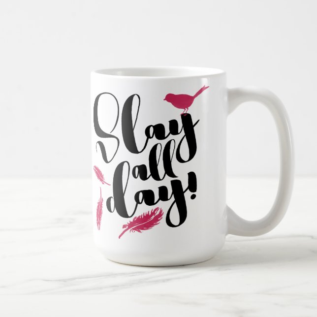 Slay All Day Ambitious Driven Motivational Quote Coffee Mug (Right)