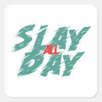 "Slay All Day" is a representation of empowerment