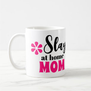 Slay At Home Mom Cute Mother's Day Gift Coffee Mug